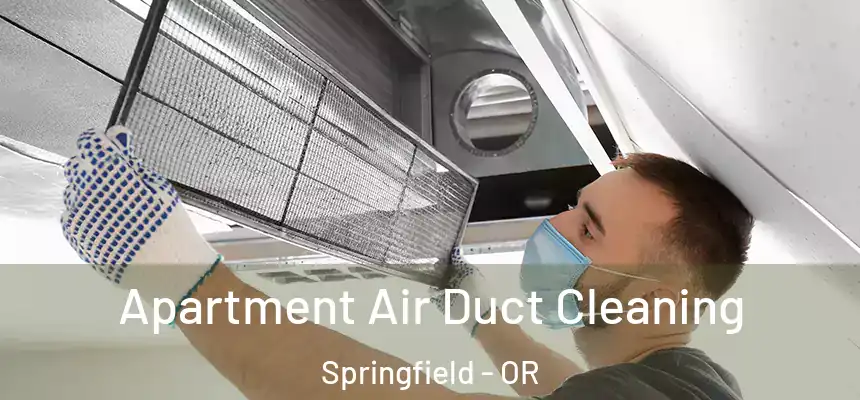 Apartment Air Duct Cleaning Springfield - OR